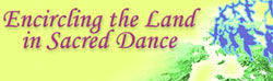 encircling the land in sacred dance
